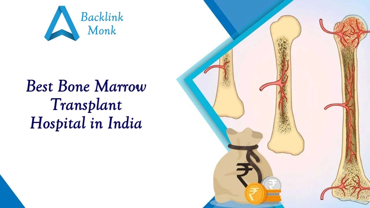 Best Bone Marrow Transplant Hospital in India