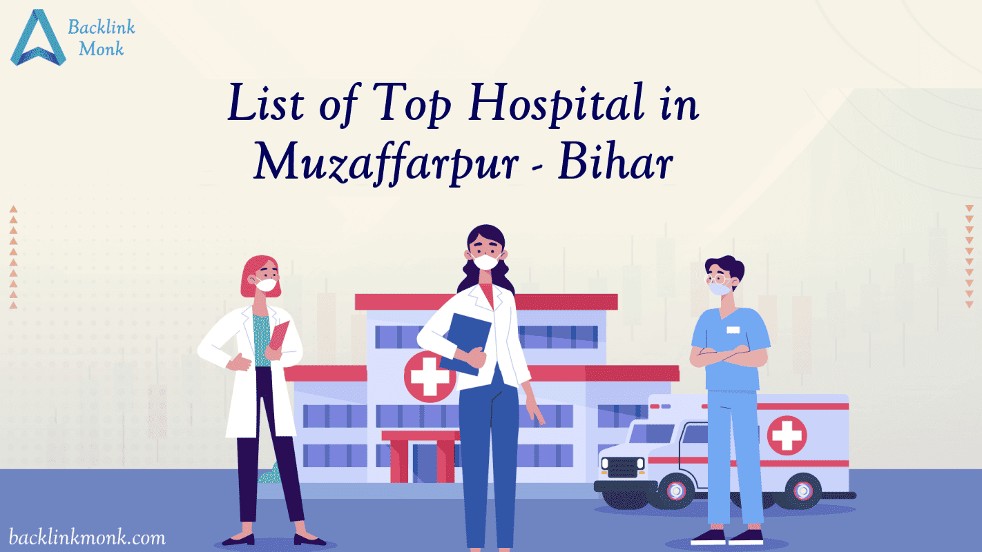 List of Top Hospital in Muzaffarpur - Bihar