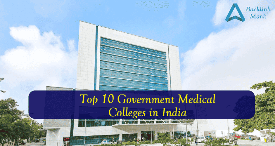 Top 10 Government Medical Colleges in India