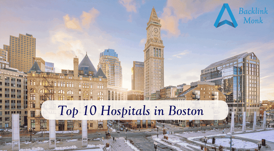 Top 10 Hospitals in Boston