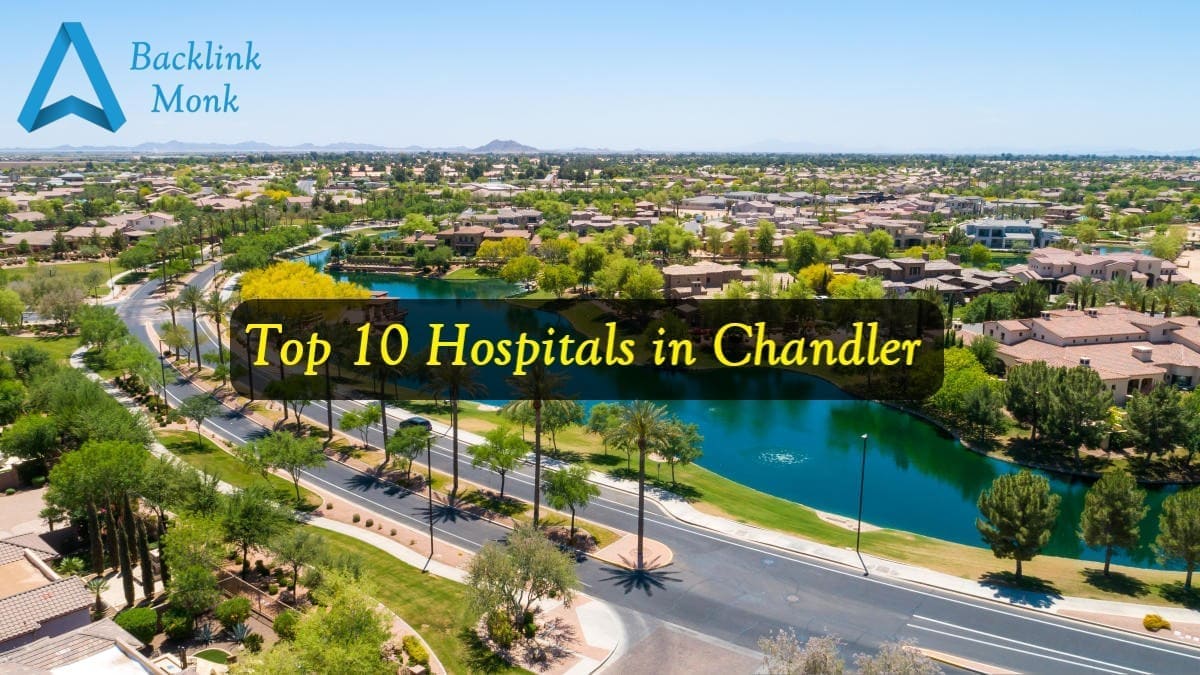 Top 10 Hospitals in Chandler