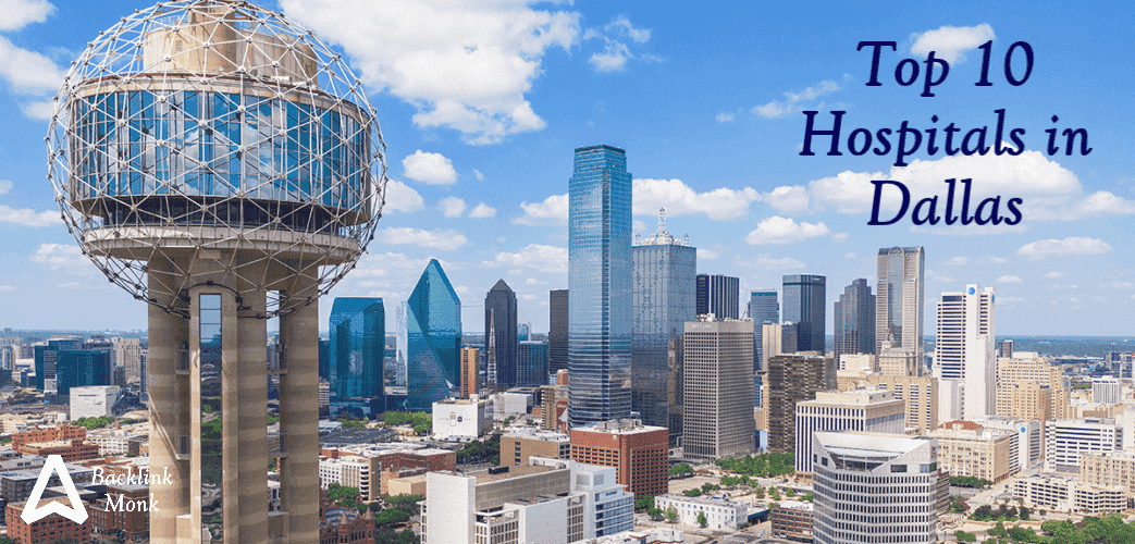 Top 10 Hospitals in Dallas