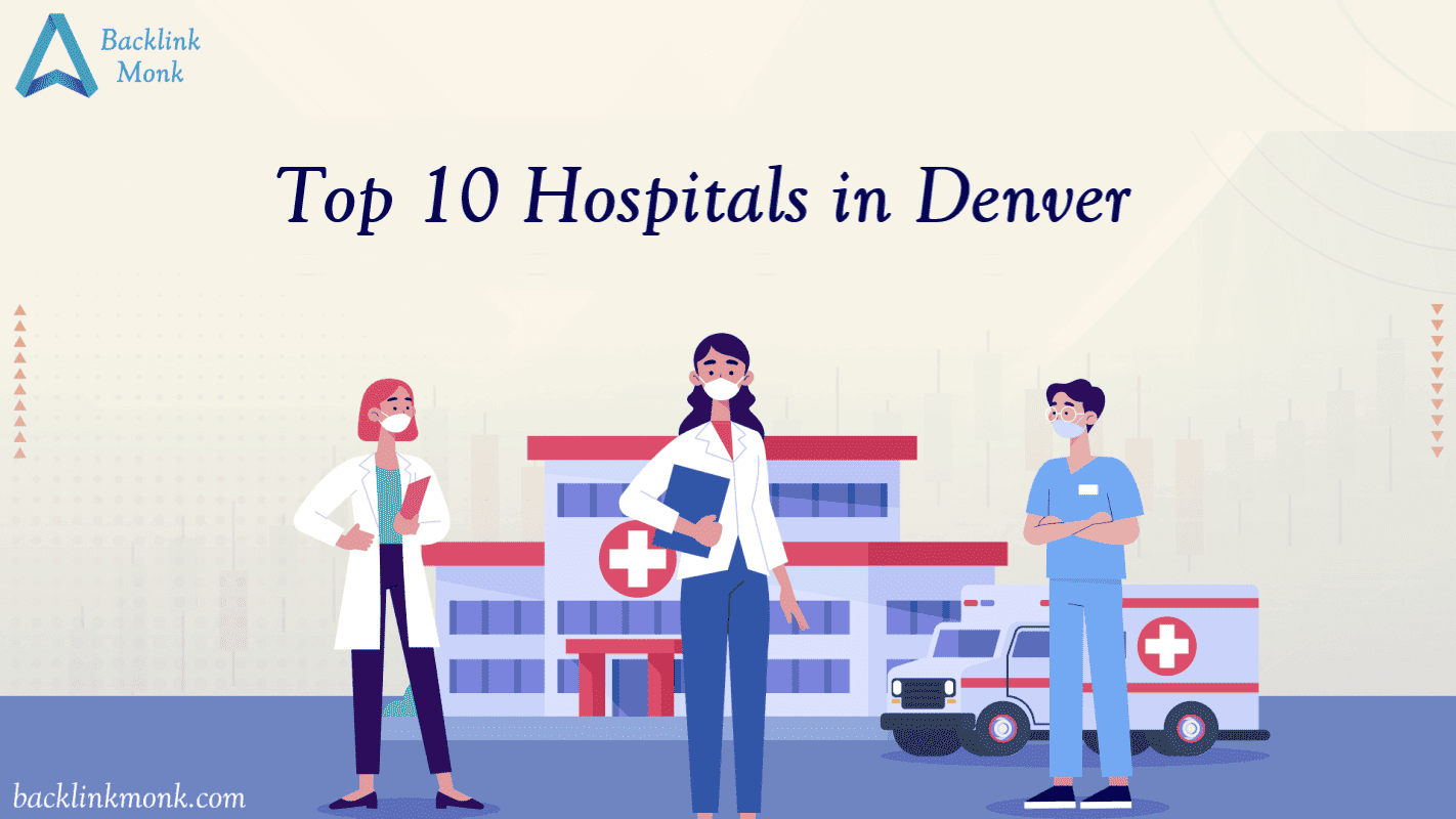 Top 10 Hospitals in Denver