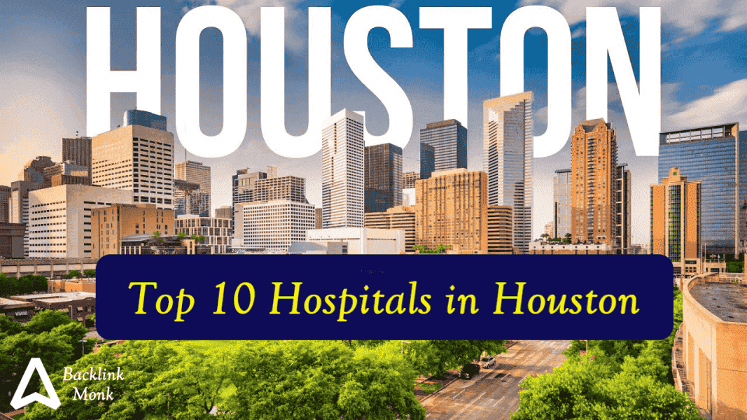 Top 10 Hospitals in Houston