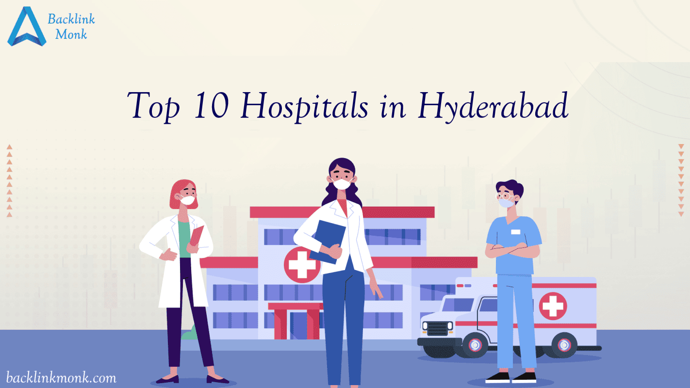 Top 10 Hospitals in Hyderabad