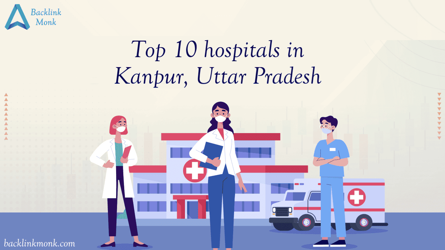 Top 10 hospitals in Kanpur