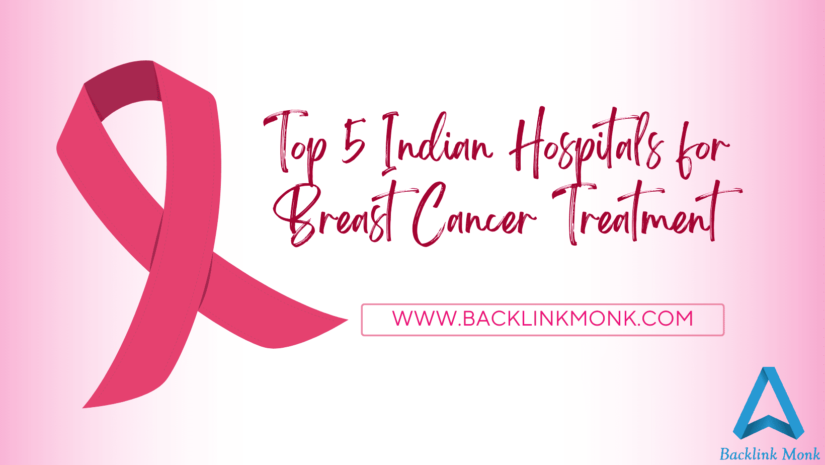 Top 5 Indian Hospitals for Breast Cancer Treatment