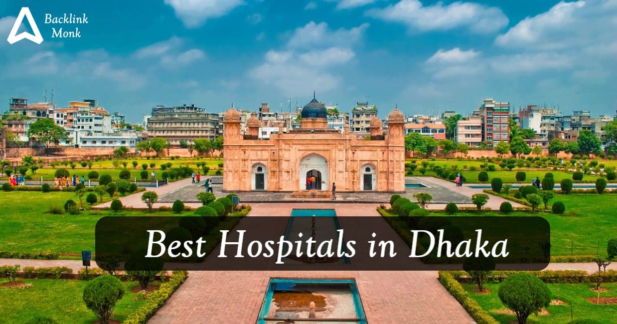 Best Hospitals in Dhaka
