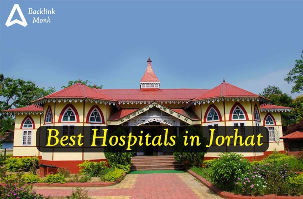 Best Hospitals in Jorhat
