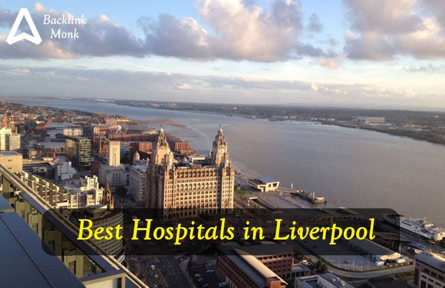 Best Hospitals in Liverpool