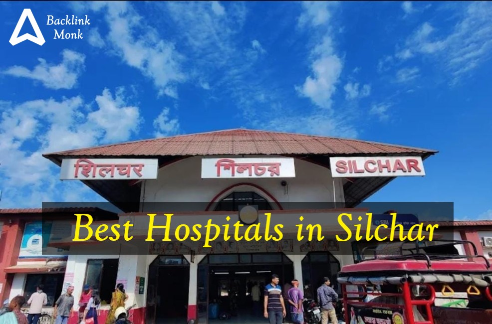 Best Hospitals in Silchar